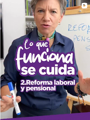 ¡Lo que funciona, se cuida! Reforma laboral