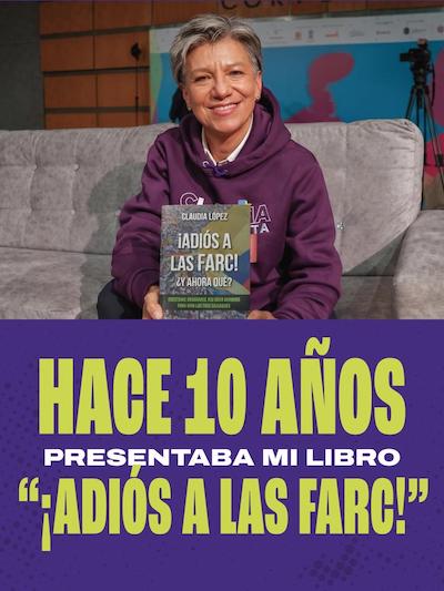 10 años de mi libro “¡Adiós a las Farc, ¿Y ahora qué?”📚